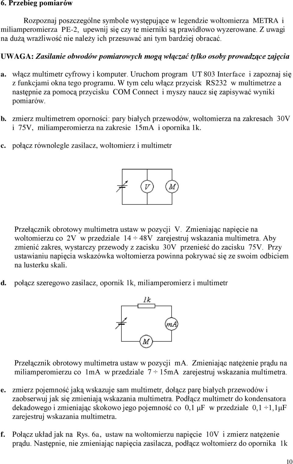 Uruchom program UT 803 Interface i zapoznaj się z funkcjami okna tego programu.