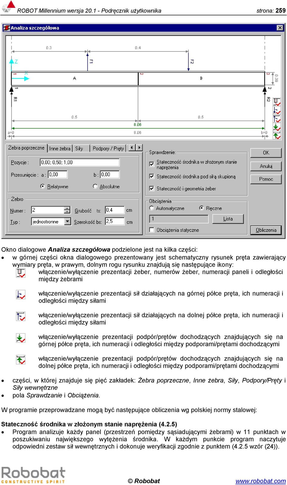 wymiary pręta, w prawym, dolnym rogu rysunku znajdują się następujące ikony: włączenie/wyłączenie prezentacji żeber, numerów żeber, numeracji paneli i odległości między żebrami włączenie/wyłączenie