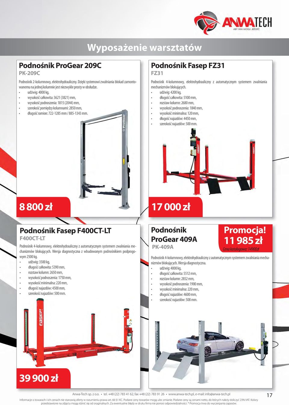 Podnośnik Fasep FZ31 FZ31 Podnośnik 4-kolumnowy, elektrohydrauliczny z automatycznym systemem zwalniania mechanizmów blokujących.