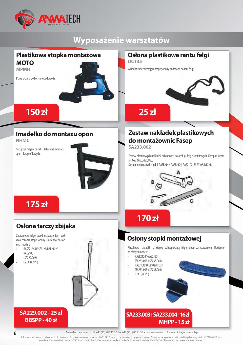 002 Zestaw plastikowych nakładek ochronnych do obsługi felg aluminiowych. Komplet zawiera: 4xA; 16xB; 4xC; 8xD. Dostępne do różnych modeli RASE2142, RASE2124, RAE2102, RAE2108, R1021.