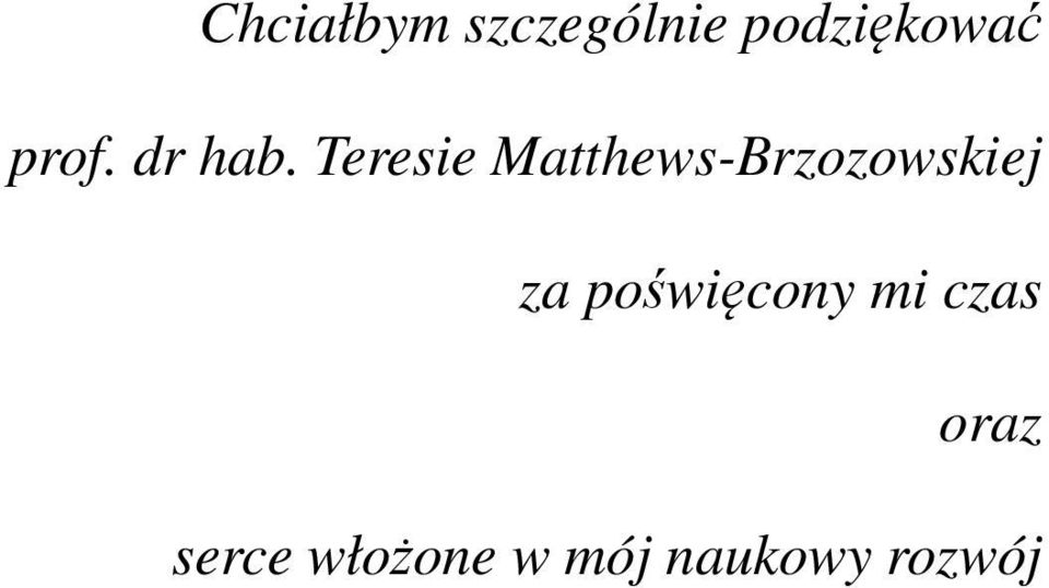 Teresie Matthews-Brzozowskiej za