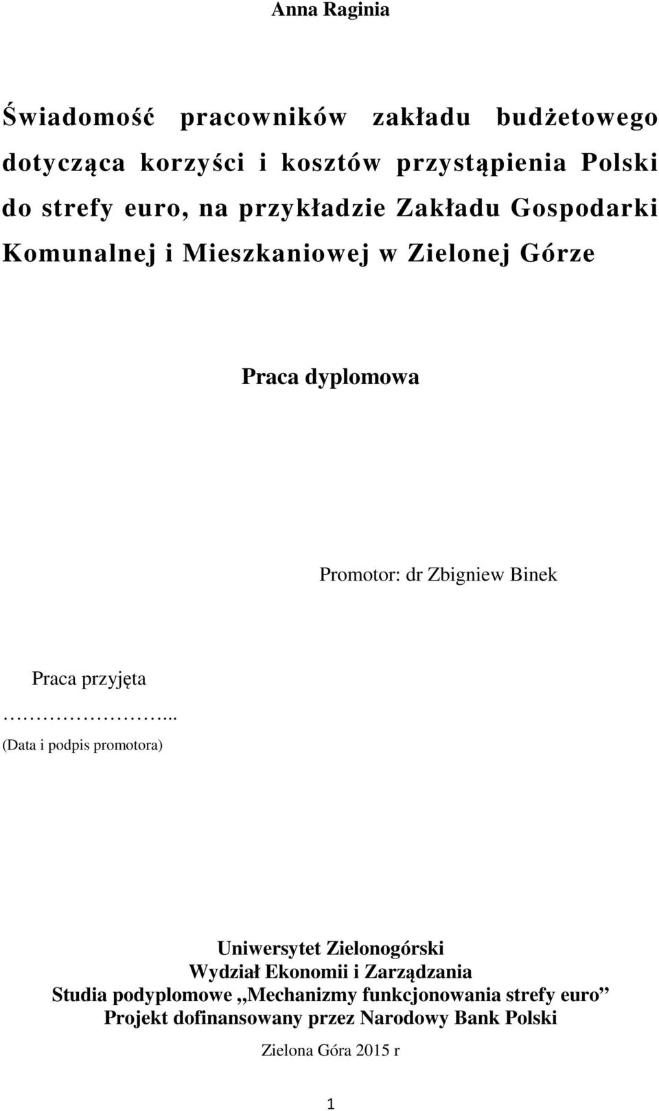 Zbigniew Binek Praca przyjęta.