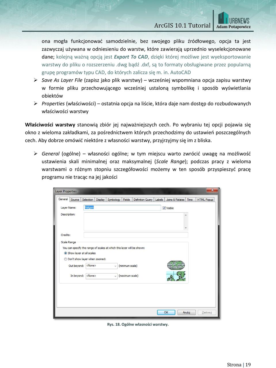 in. AutoCAD Save As Layer File (zapisz jako plik warstwy) wcześniej wspomniana opcja zapisu warstwy w formie pliku przechowującego wcześniej ustaloną symbolikę i sposób wyświetlania obiektów