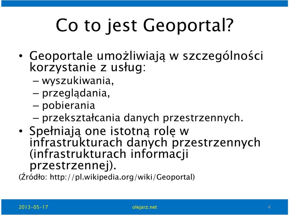 przeglądania, pobierania przekształcania danych przestrzennych.