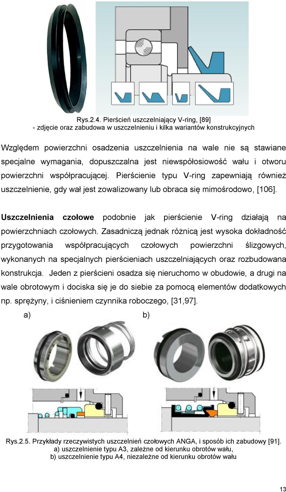 wymagania, dopuszczalna jest niewspółosiowość wału i otworu powierzchni współpracującej.