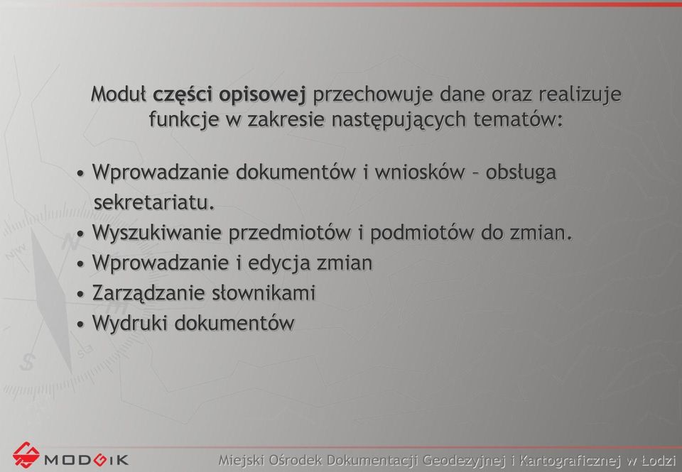 obsługa sekretariatu. Wyszukiwanie przedmiotów i podmiotów do zmian.