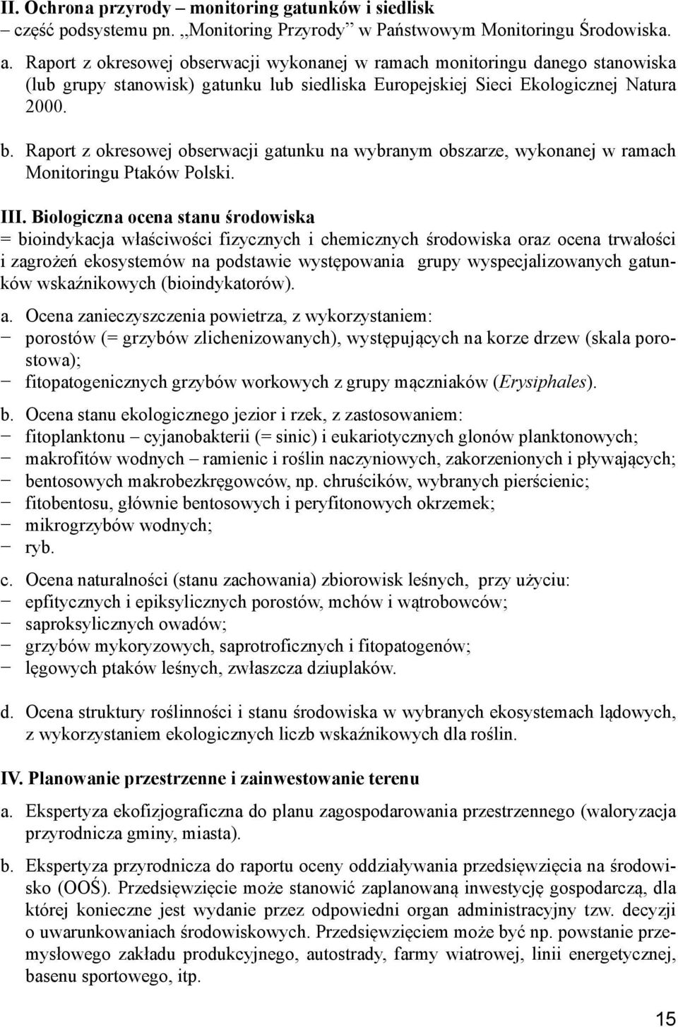 Raport z okresowej obserwacji gatunku na wybranym obszarze, wykonanej w ramach Monitoringu Ptaków Polski. III.
