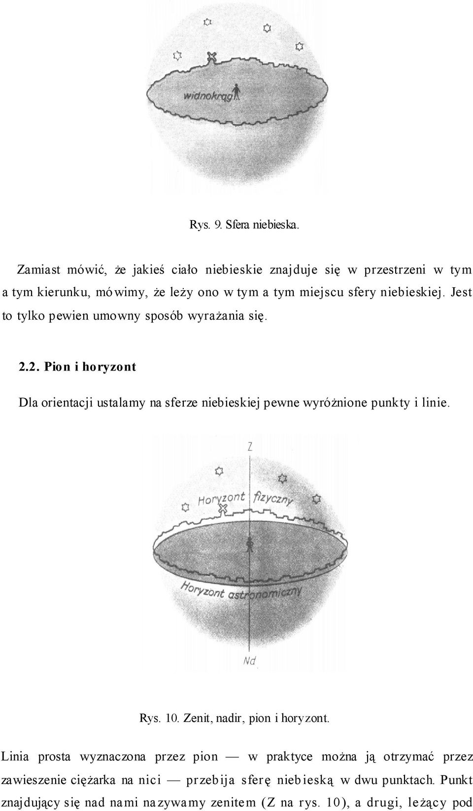 niebieskiej. Jest to tylko pewien umowny sposób wyrażania się. 2.