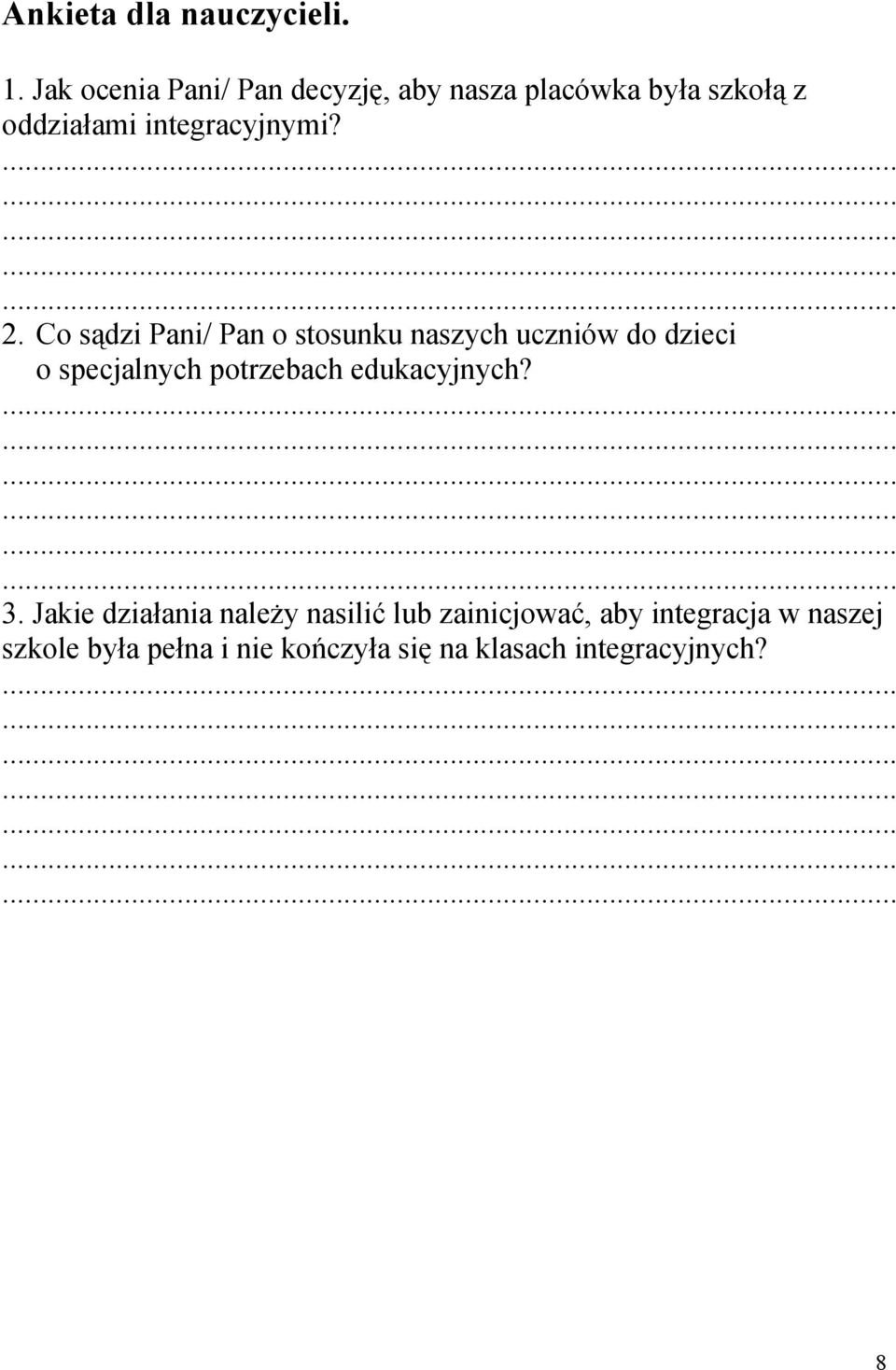 2. Co sądzi Pani/ Pan o stosunku naszych uczniów do dzieci o specjalnych potrzebach