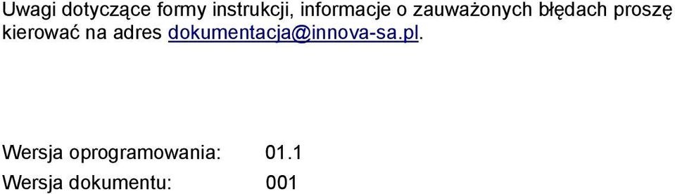 kierować na adres dokumentacja@innova-sa.