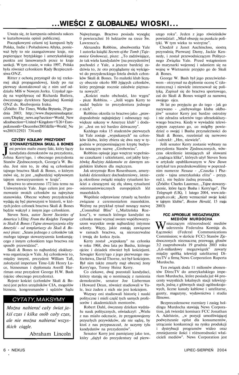 sankcji. W tym czasie, w roku 1997, Polska była również członkiem Rady Bezpieczeństwa ONZ.