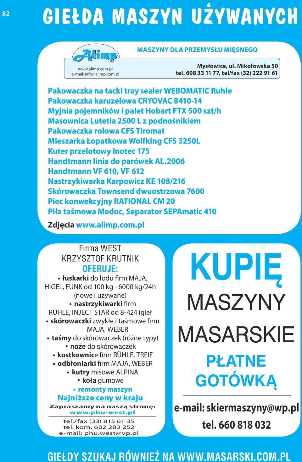 podnośnikiem Pakowaczka rolowa CFS Tiromat Mieszarka Łopatkowa Wolfking CFS 3250L Kuter przelotowy Inotec 175 Handtmann linia do parówek AL.