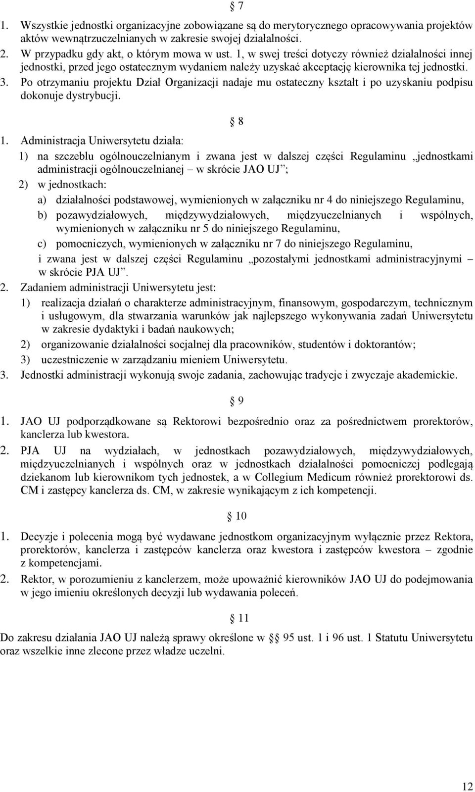 Po otrzymaniu projektu Dział Organizacji nadaje mu ostateczny kształt i po uzyskaniu podpisu dokonuje dystrybucji. 8 1.