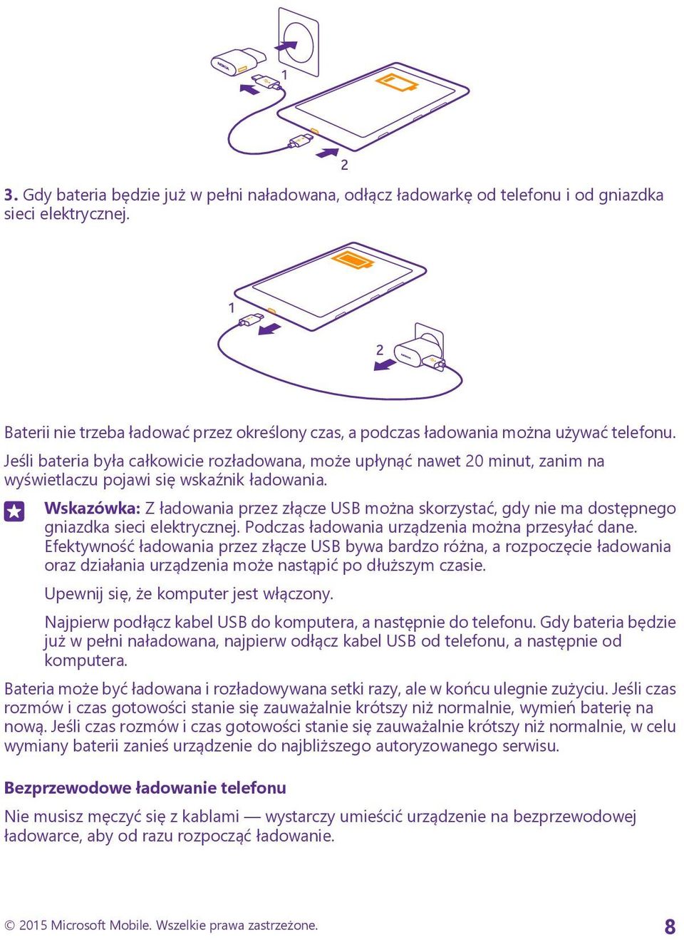 Wskazówka: Z ładowania przez złącze USB można skorzystać, gdy nie ma dostępnego gniazdka sieci elektrycznej. Podczas ładowania urządzenia można przesyłać dane.