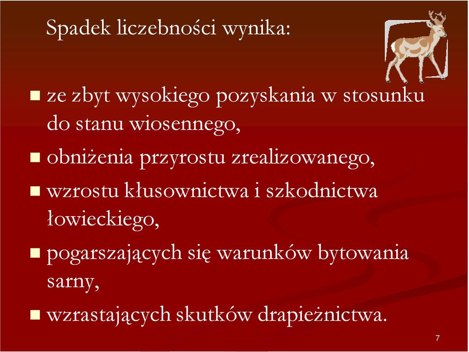 zrealizowanego, wzrostu kłusownictwa i szkodnictwa łowieckiego,