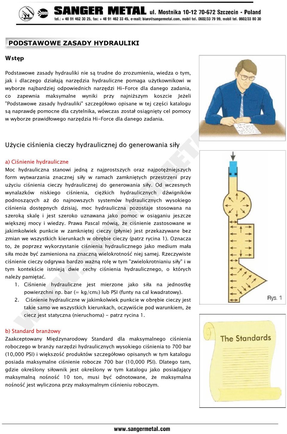 pomocne dla czytelnika, wówczas został osiągnięty cel pomocy w wyborze prawidłowego narzędzia Hi-Force dla danego zadania.