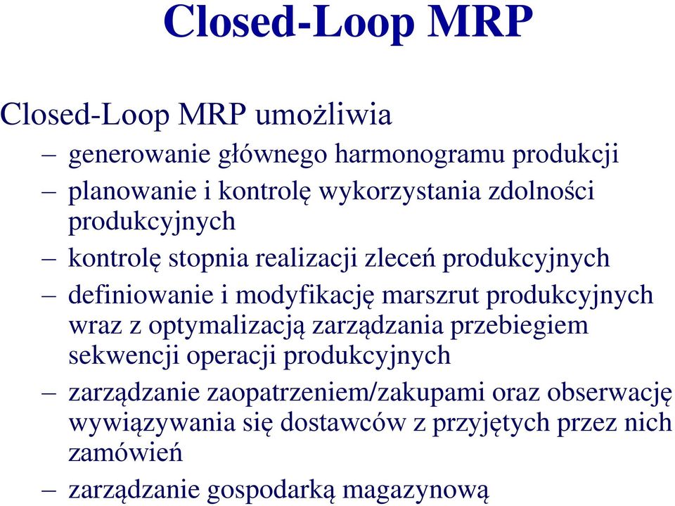 marszrut produkcyjnych wraz z optymalizacją zarządzania przebiegiem sekwencji operacji produkcyjnych zarządzanie