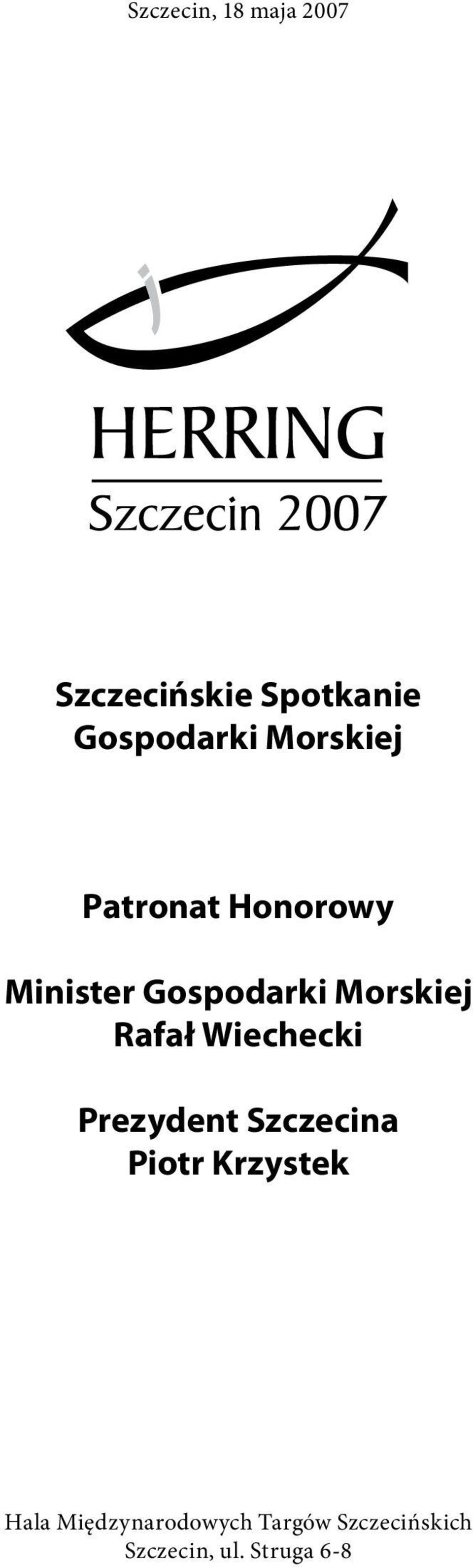 Rafał Wiechecki Prezydent Szczecina Piotr Krzystek Hala