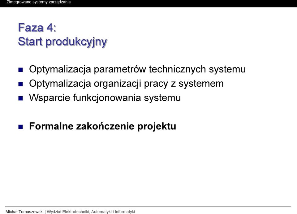 Optymalizacja organizacji pracy z systemem