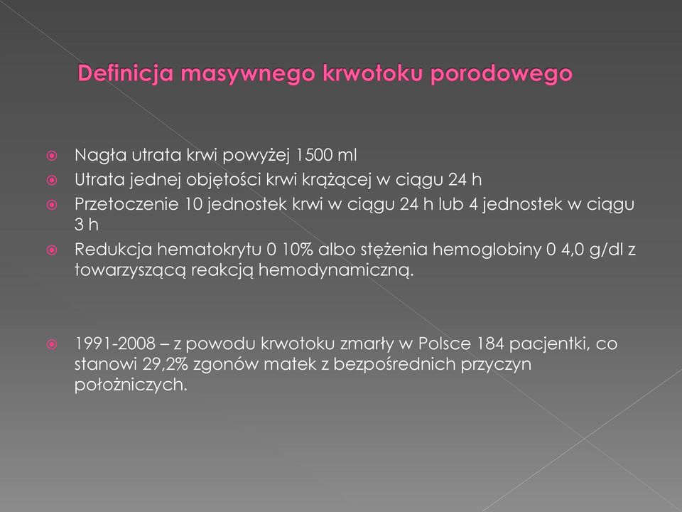 10% albo stężenia hemoglobiny 0 4,0 g/dl z towarzyszącą reakcją hemodynamiczną.