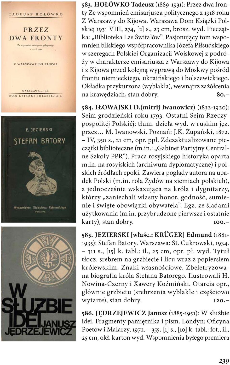 Pasjonujący tom wspomnień bliskiego współpracownika Józefa Piłsudskiego w szeregach Polskiej Organizacji Wojskowej z podróży w charakterze emisariusza z Warszawy do Kijowa i z Kijowa przed kolejną