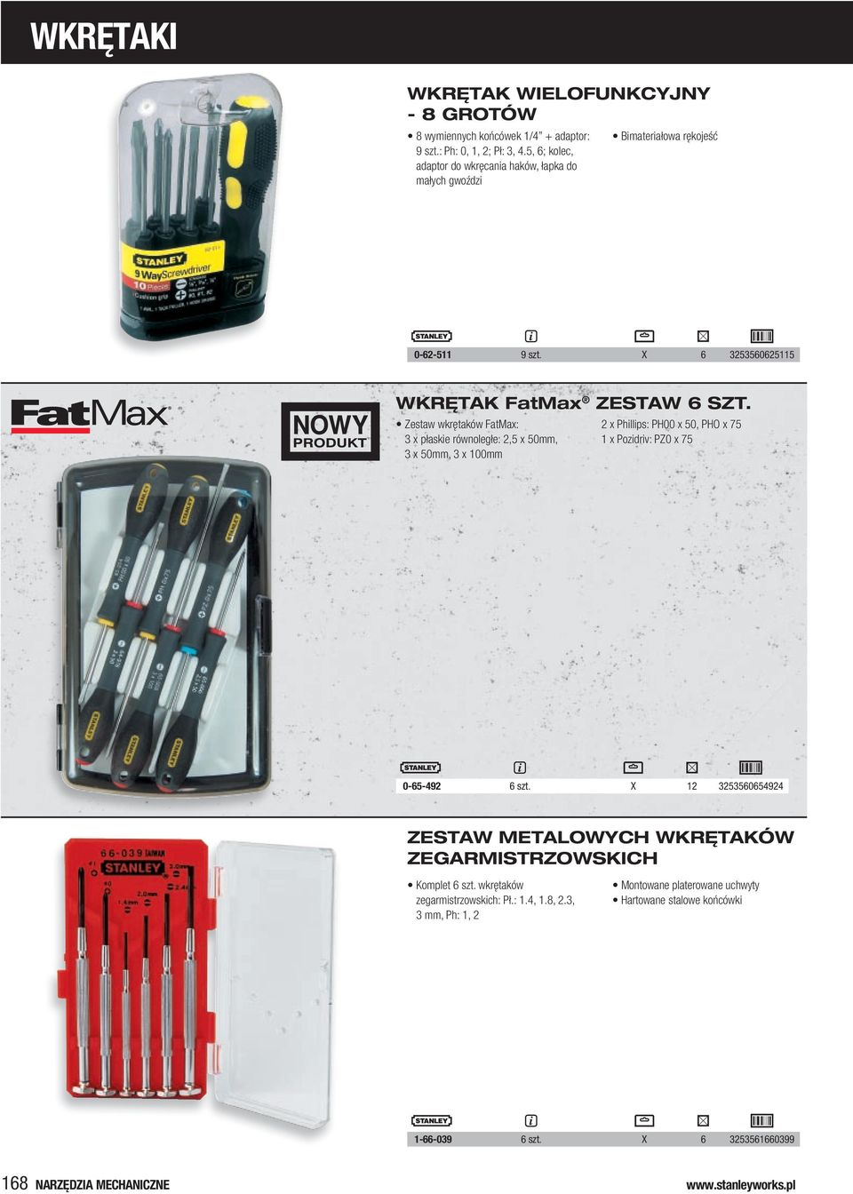 Zestaw wkrętaków FatMax: 3 x płaskie równoległe: 2,5 x 50mm, 3 x 50mm, 3 x 100mm 2 x Phillips: PH00 x 50, PHO x 75 1 x Pozidriv: PZ0 x 75 0-65-492 6 szt.