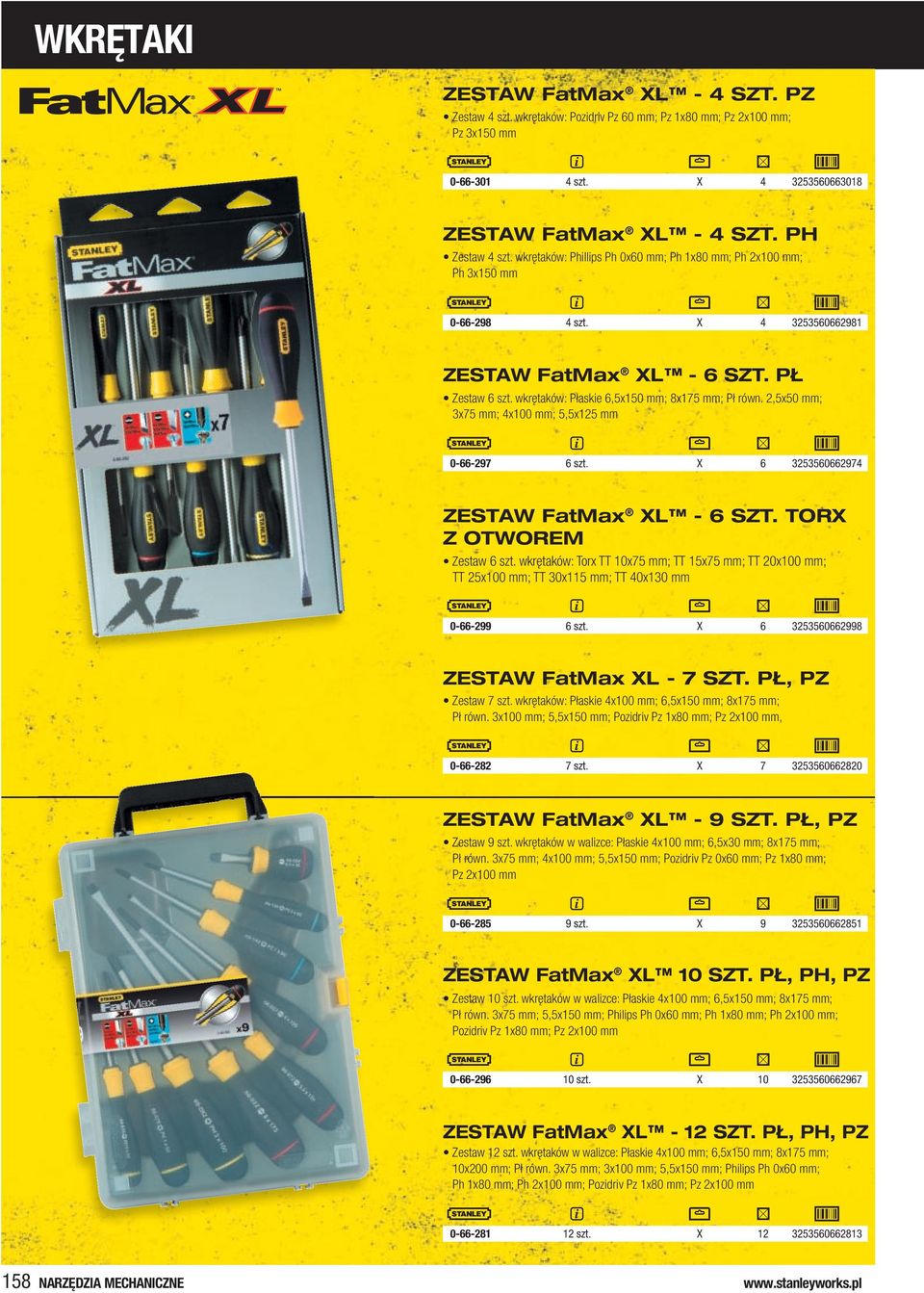 2,5x50 mm; 3x75 mm; 4x100 mm; 5,5x125 mm 0-66-297 6 szt. X 6 3253560662974 ZESTAW FatMax XL - 6 SZT. TORX Z OTWOREM Zestaw 6 szt.