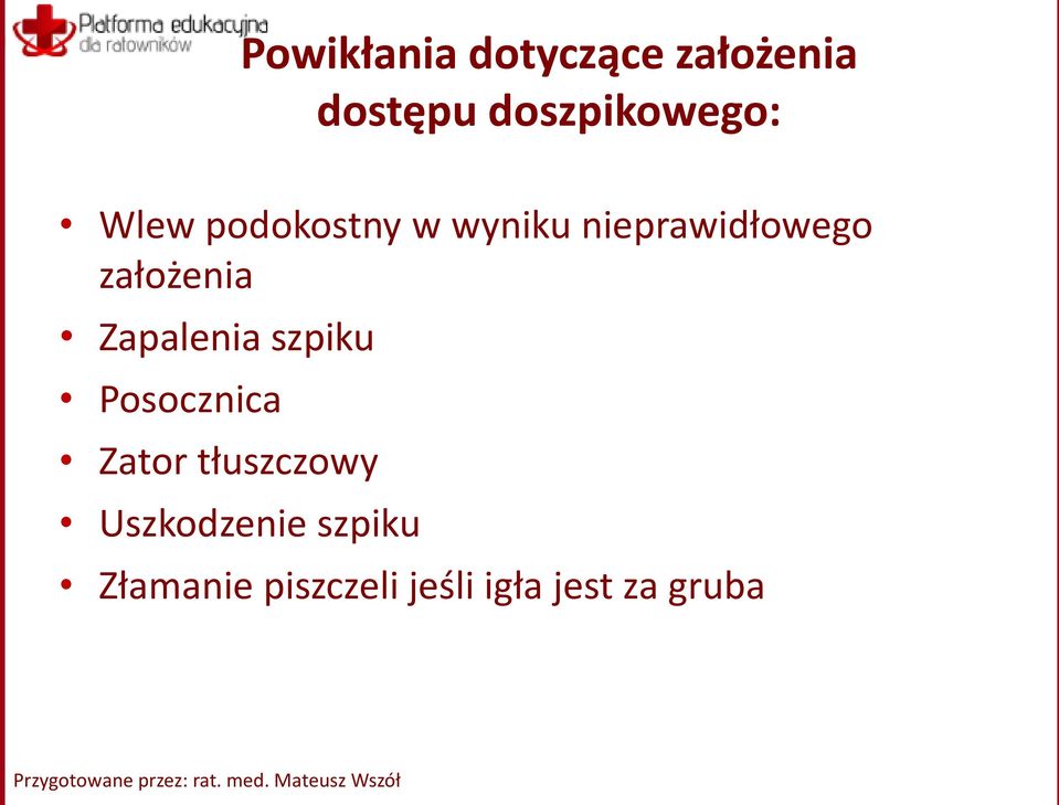 Posocznica Zator tłuszczowy Uszkodzenie szpiku Złamanie