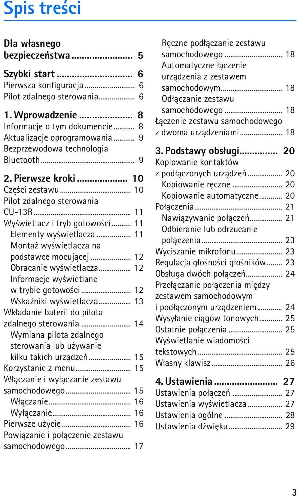 .. 11 Elementy wy wietlacza... 11 Monta wy wietlacza na podstawce mocuj±cej... 12 Obracanie wy wietlacza... 12 Informacje wy wietlane w trybie gotowo ci... 12 Wska¼niki wy wietlacza.