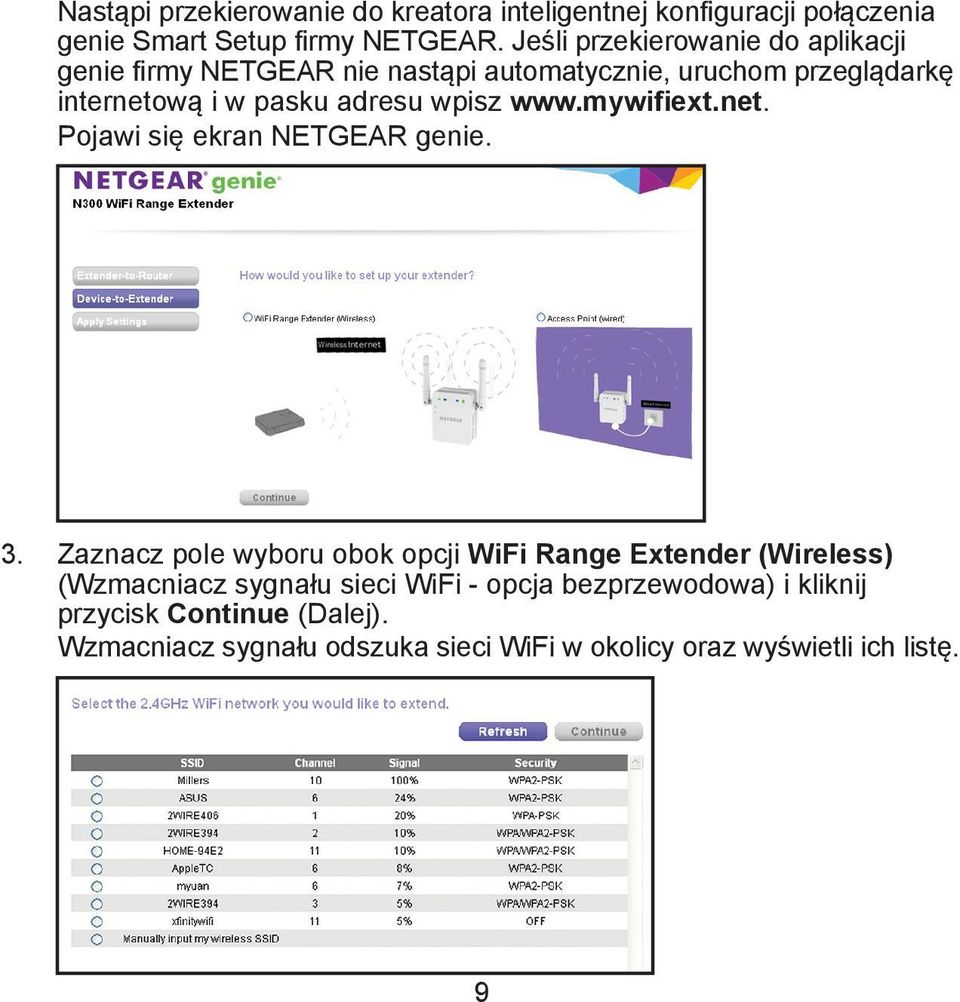 wpisz www.mywifiext.net. Pojawi się ekran NETGEAR genie. 3.