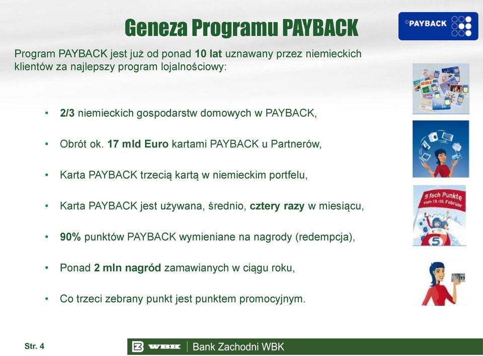 17 mld Euro kartami PAYBACK u Partnerów, Karta PAYBACK trzecią kartą w niemieckim portfelu, Karta PAYBACK jest używana,