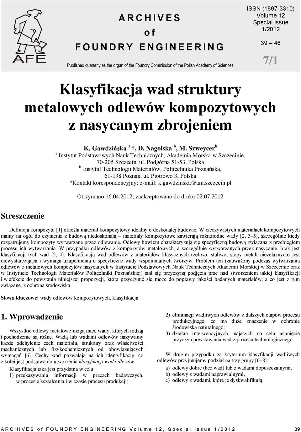 Szweycer b a Instytut Podstawowych Nauk Technicznych, Akademia Morska w Szczecinie, 70-205 Szczecin, ul.