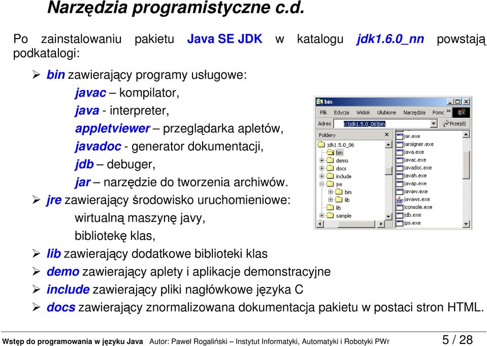 debuger, jar narzędzie do tworzenia archiwów.