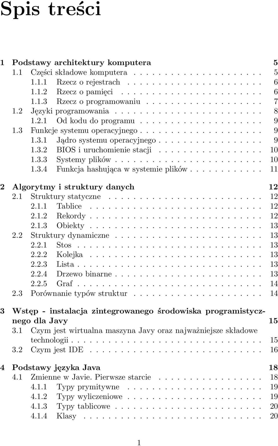 ................ 9 1.3.2 BIOS i uruchomienie stacji................. 10 1.3.3 Systemy plików........................ 10 1.3.4 Funkcja hashująca w systemie plików.