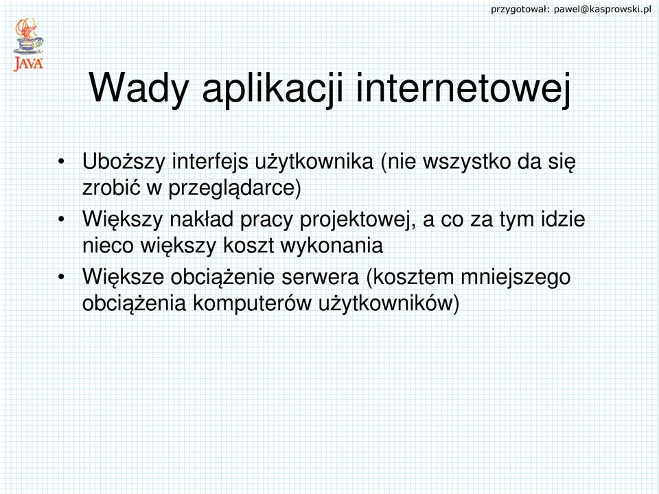 projektowej, a co za tym idzie nieco większy koszt wykonania