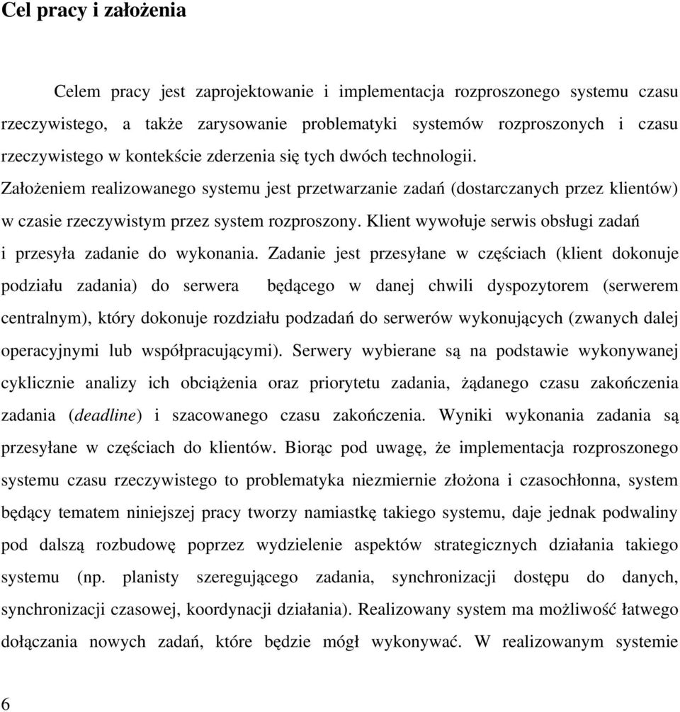 Klient wywołuje serwis obsługi zadań i przesyła zadanie do wykonania.