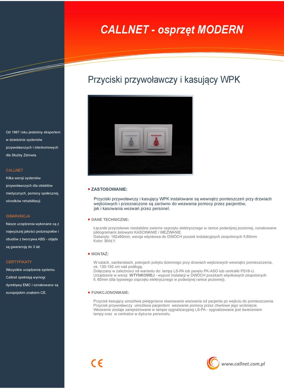 Łączniki przyciskowe niestabilne zwierne osprzętu elektrycznego w ramce podwójnej poziomej, oznakowane piktogramami żelowymi KASOWANIE i WEZWANIE.