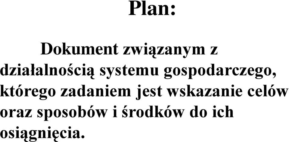 którego zadaniem jest wskazanie