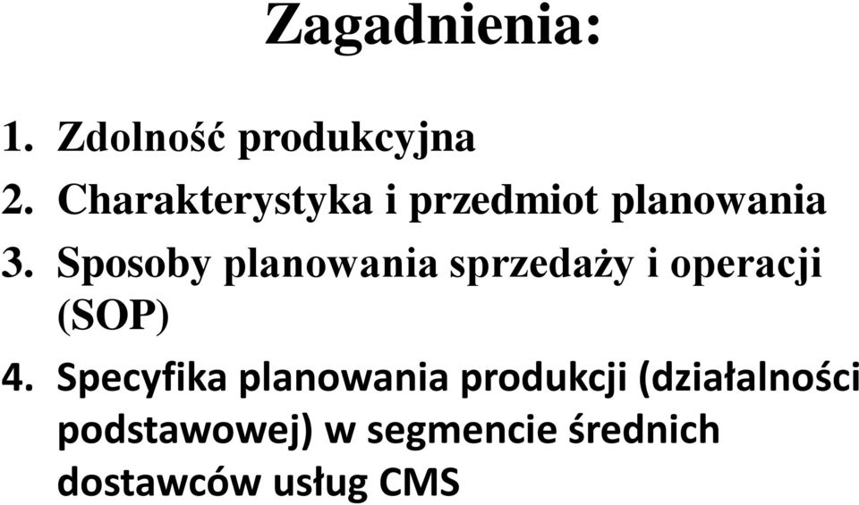 Sposoby planowania sprzedaży i operacji (SOP) 4.