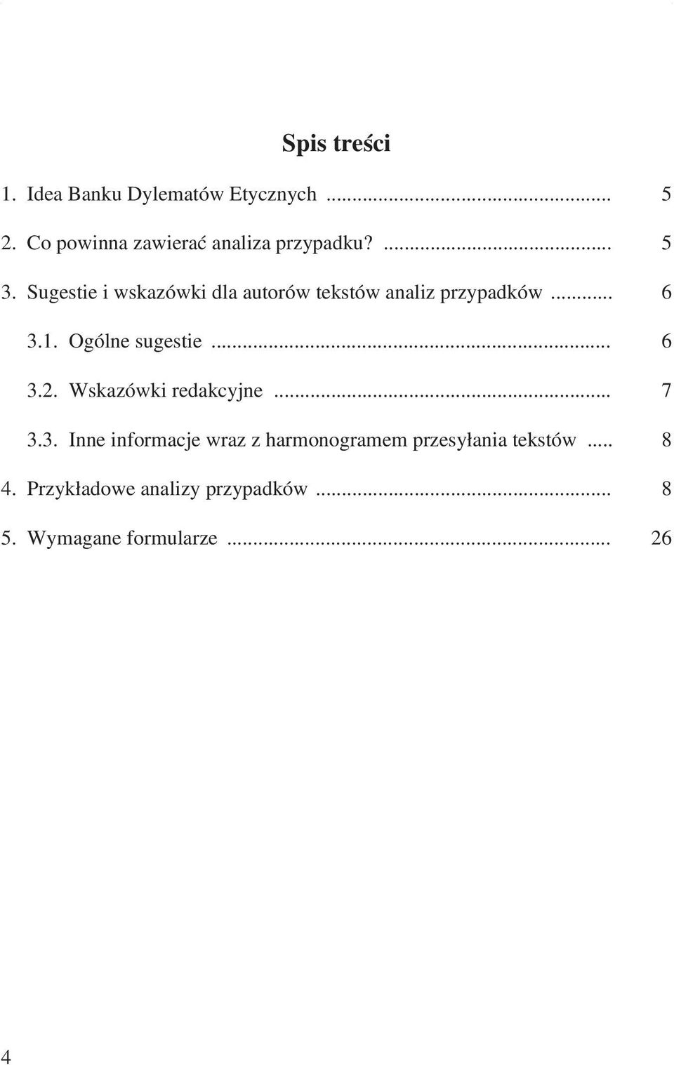 Sugestie i wskazówki dla autorów tekstów analiz przypadków... 6 3.1. Ogólne sugestie... 6 3.2.