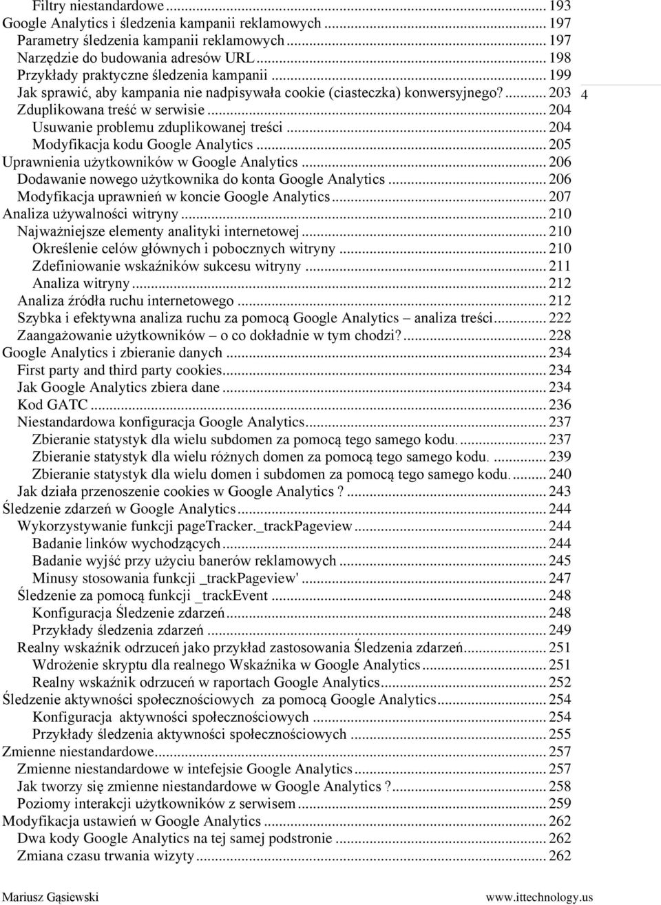 .. 204 Usuwanie problemu zduplikowanej treści... 204 Modyfikacja kodu Google Analytics... 205 Uprawnienia użytkowników w Google Analytics... 206 Dodawanie nowego użytkownika do konta Google Analytics.