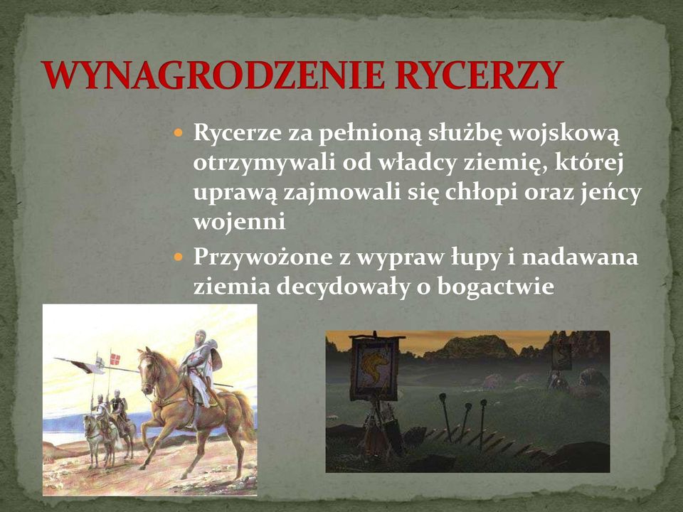 zajmowali się chłopi oraz jeńcy wojenni