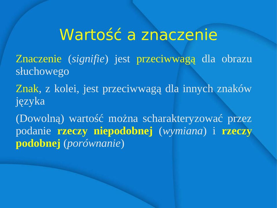 znaków języka (Dowolną) wartość można scharakteryzować przez