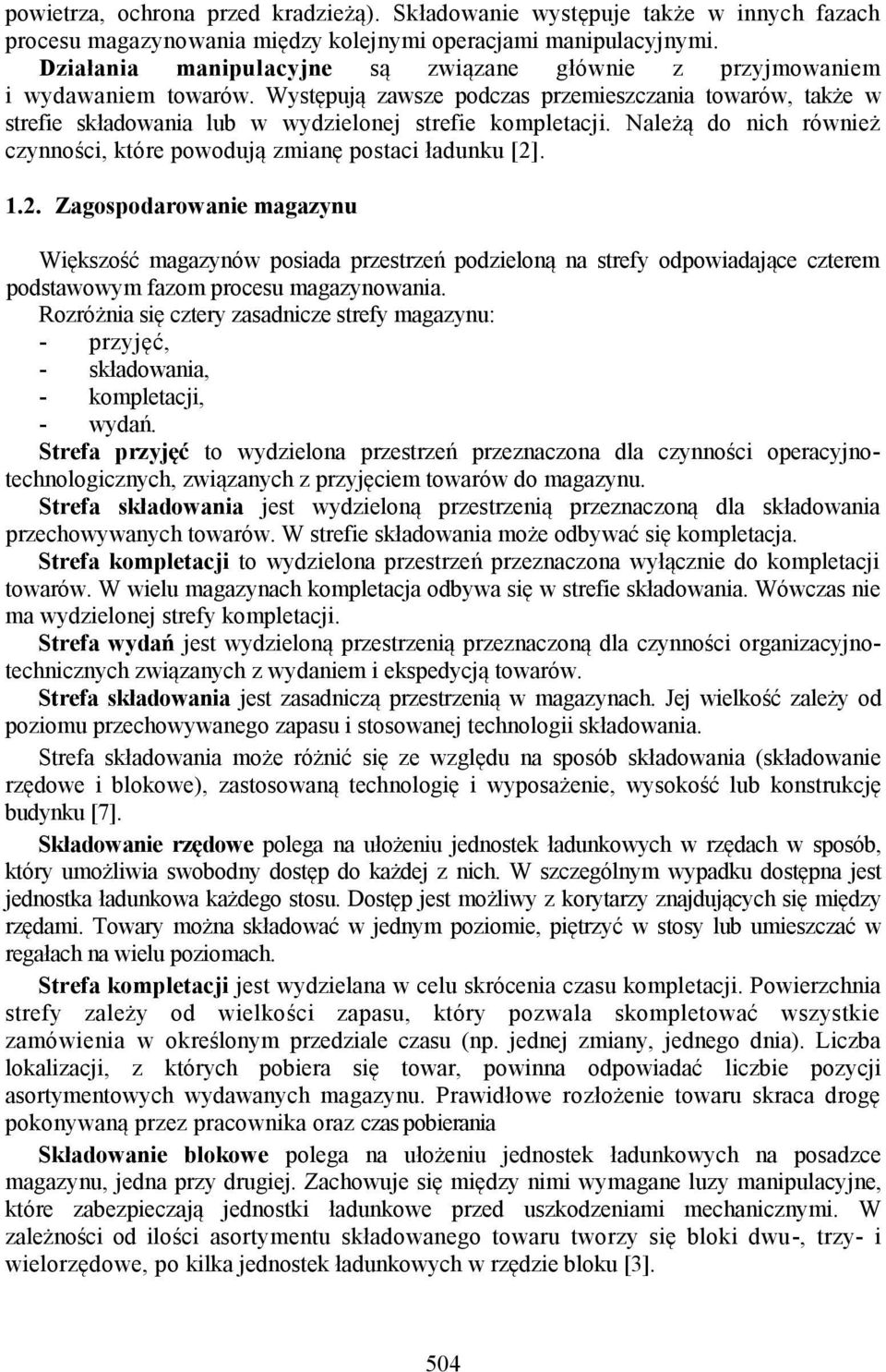 Należą do nich również czynności, które powodują zmianę postaci ładunku [2]