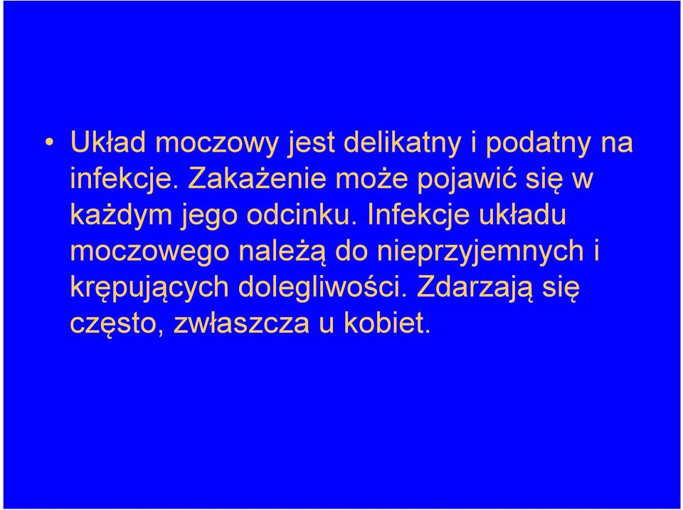 Infekcje układu moczowego należą do nieprzyjemnych i