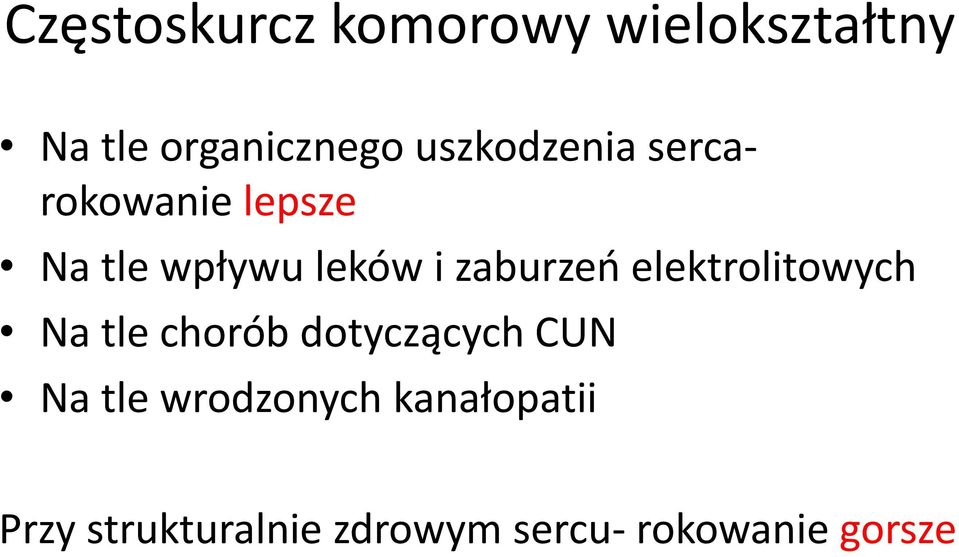 zaburzeń elektrolitowych Na tle chorób dotyczących CUN Na tle