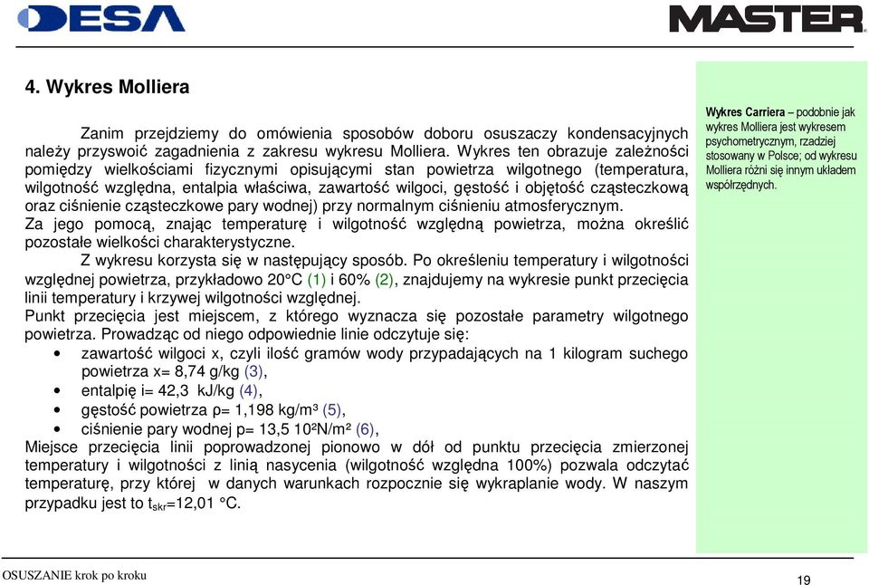 cząsteczkową oraz ciśnienie cząsteczkowe pary wodnej) przy normalnym ciśnieniu atmosferycznym.