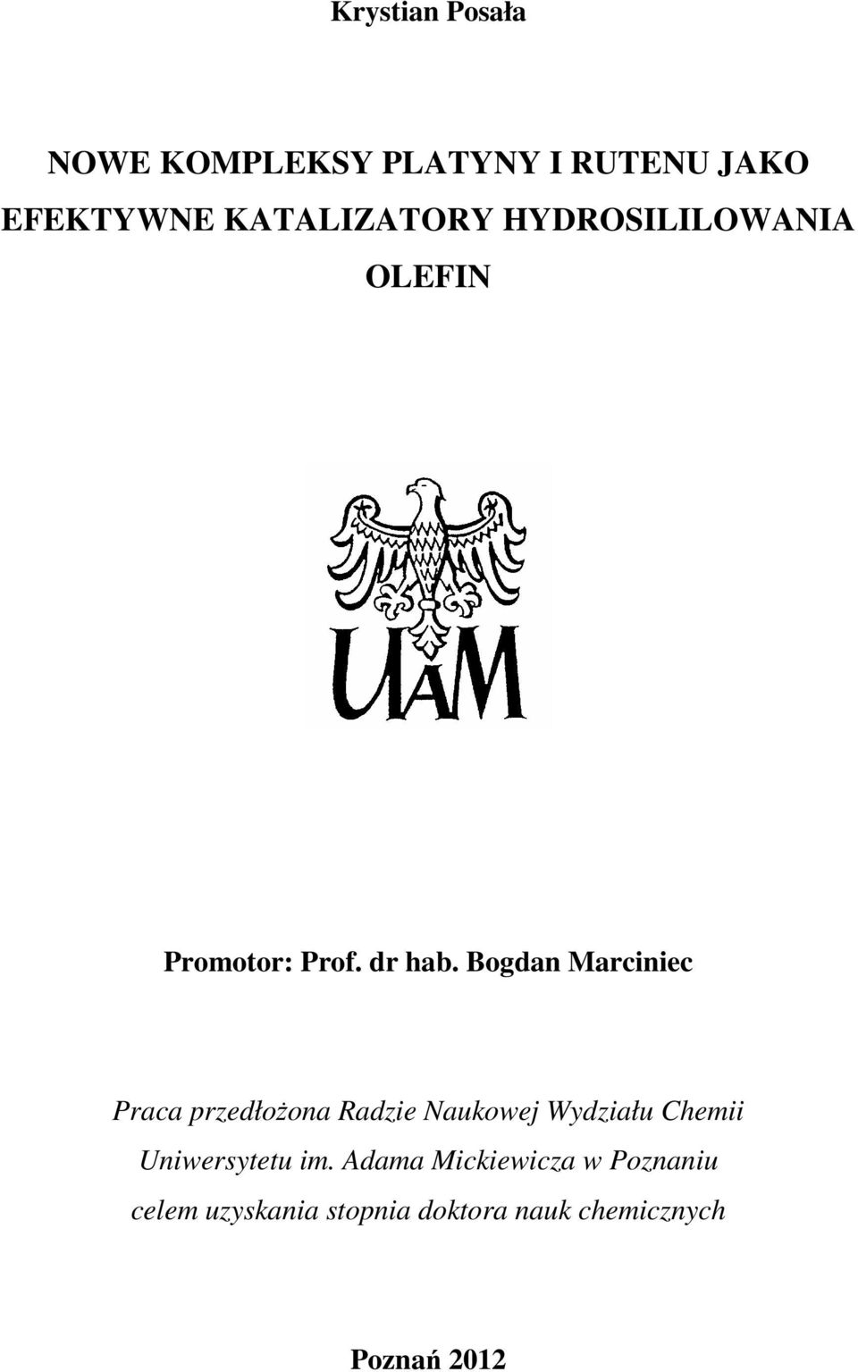 Bogdan Marciniec Praca przedłożona Radzie Naukowej Wydziału Chemii