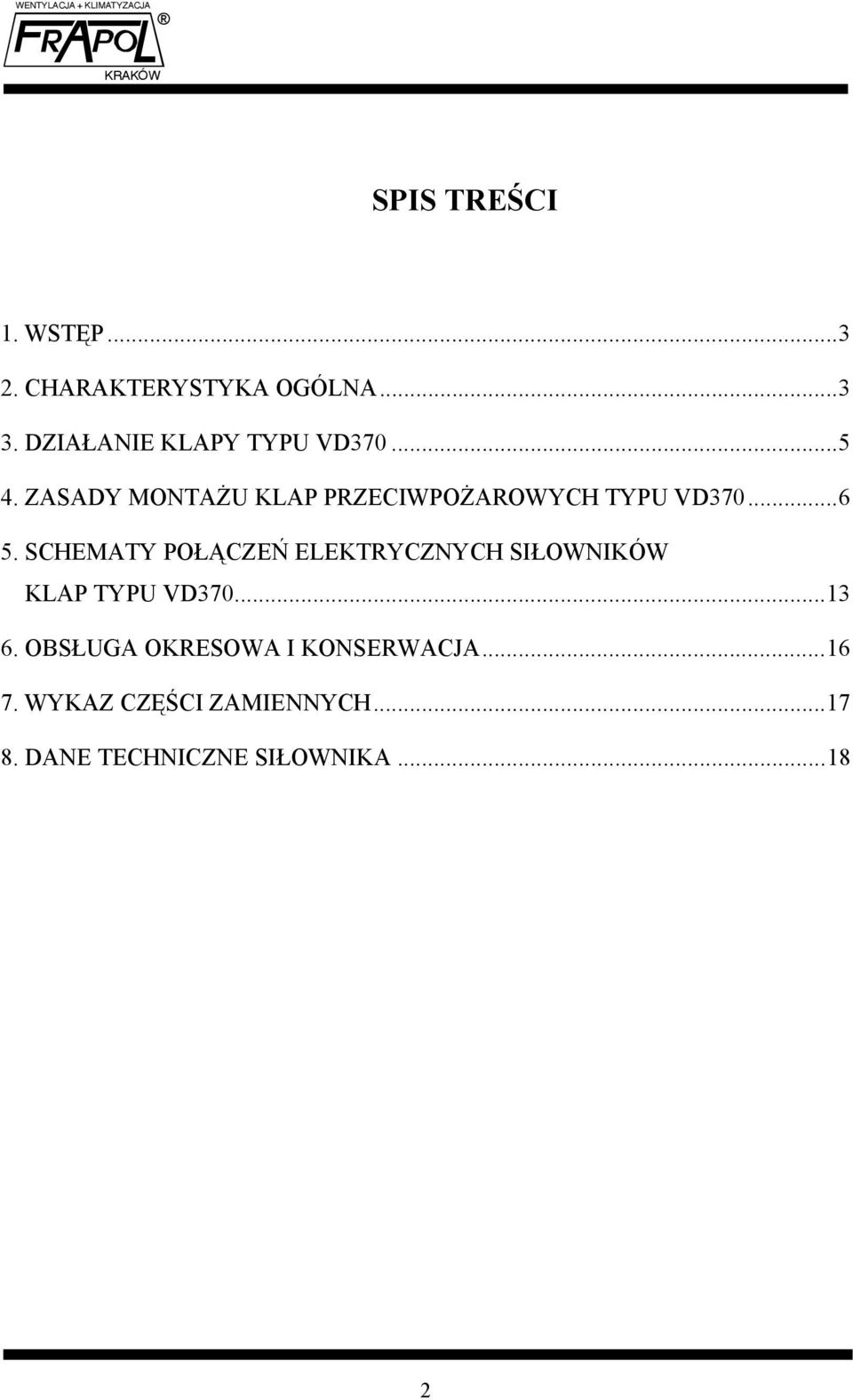 ZASADY MONTAŻU KLAP PRZECIWPOŻAROWYCH TYPU VD370...6 5.