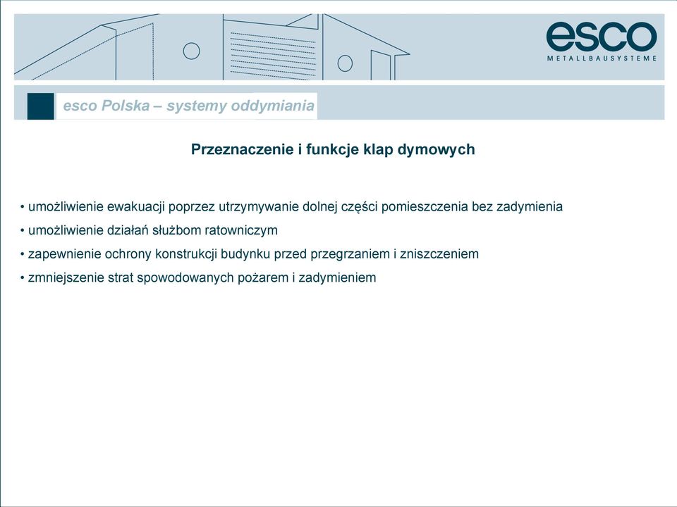 działań służbom ratowniczym zapewnienie ochrony konstrukcji budynku przed